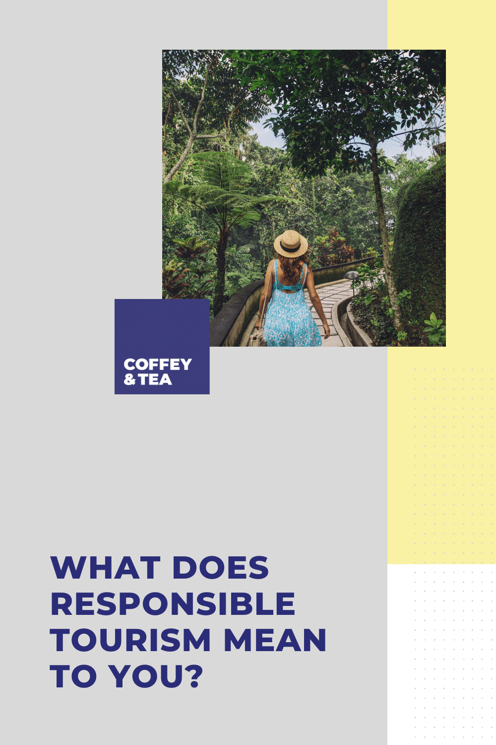 What does responsible tourism mean to you?